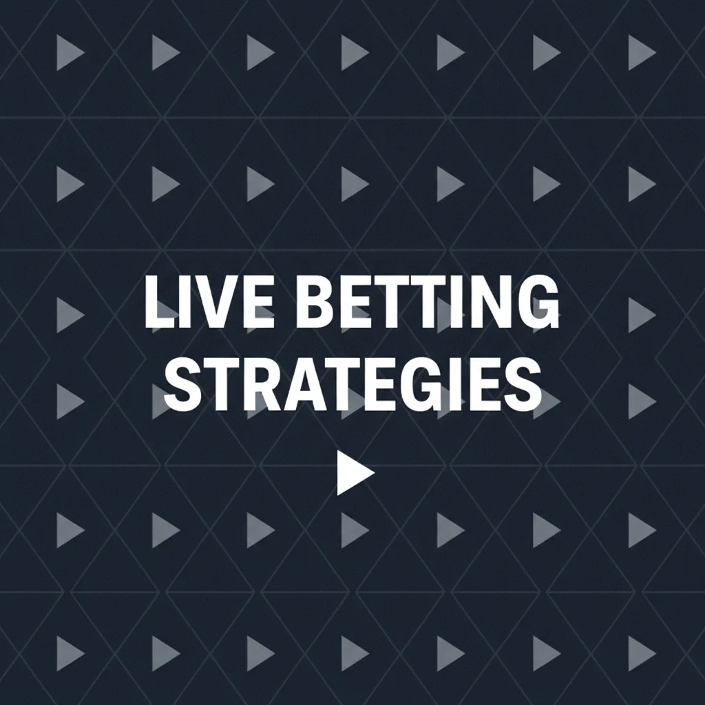 Live Betting Strategies for Football: In-Play Guide for International Bettors Live Betting Strategies for Football: In-Play Guide for International Bettors
